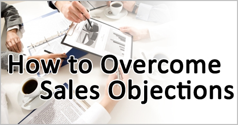 How to Handle Common Sales Objections