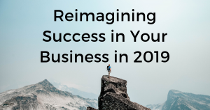 3 Business Trends to Make Your 2019 Successful